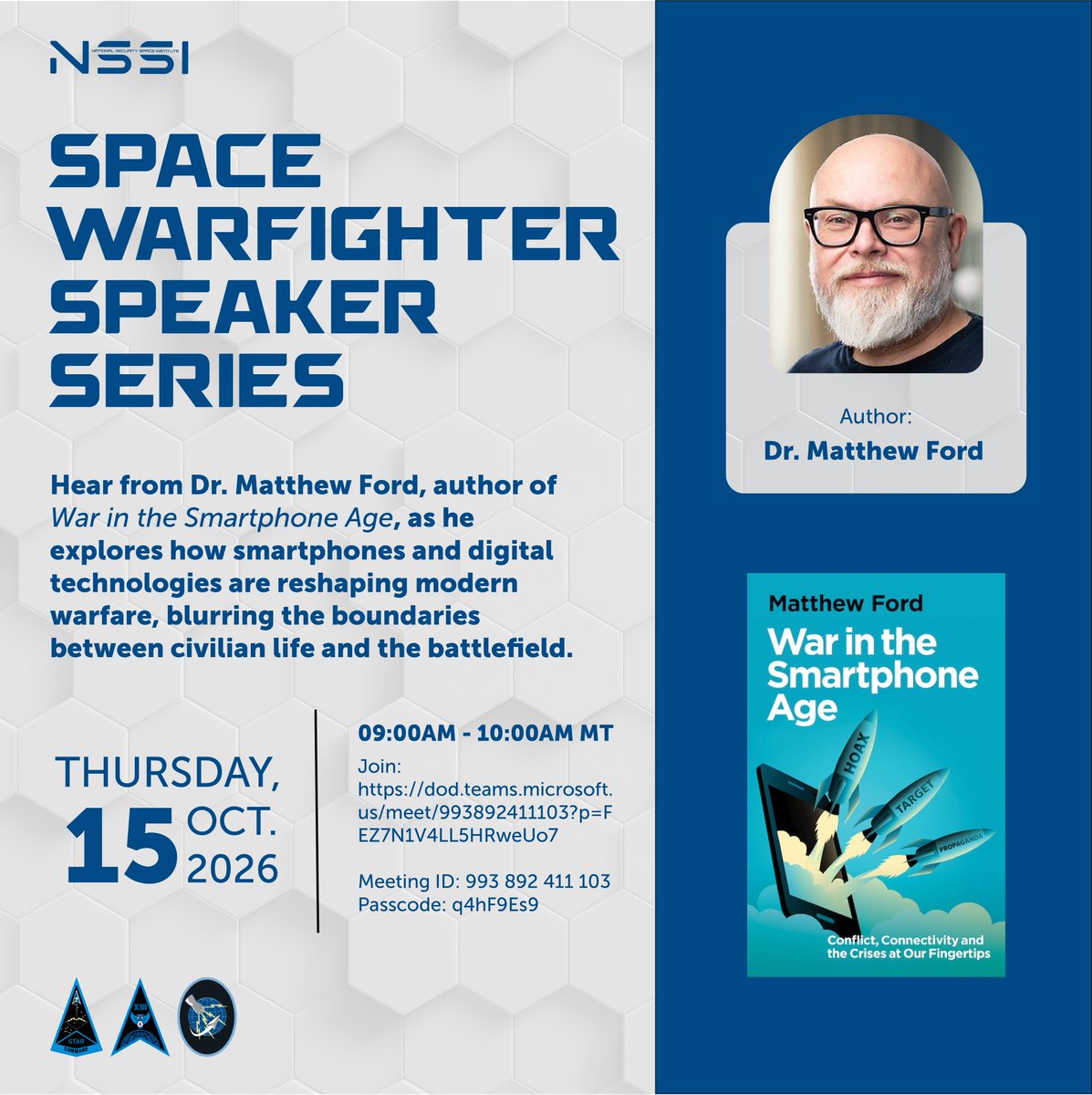 nssi_xp's tweet photo. NSSI is proud to host Dr. Matthew Ford, author of 𝘞𝘢𝘳 𝘪𝘯 𝘵𝘩𝘦 𝘚𝘮𝘢𝘳𝘵𝘱𝘩𝘰𝘯𝘦 𝘈𝘨𝘦.

Join us as he discusses the role of smartphones, social media, and digital technology in modern conflict and their impact on today’s warfighters.

@USSF_STARCOM #SpaceForce #NSSI https://t.co/M3XMCcMyUZ