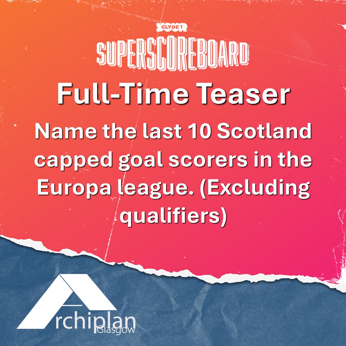 ClydeSSB's tweet photo. 📝 Here's tonight's #FullTimeTeaser with Archiplan Glasgow  

🙏 Thanks to Ian in Lenzie for sending this one in  

✉️ Send yours to fulltime@clyde1.com https://t.co/N4GpVV31Dm