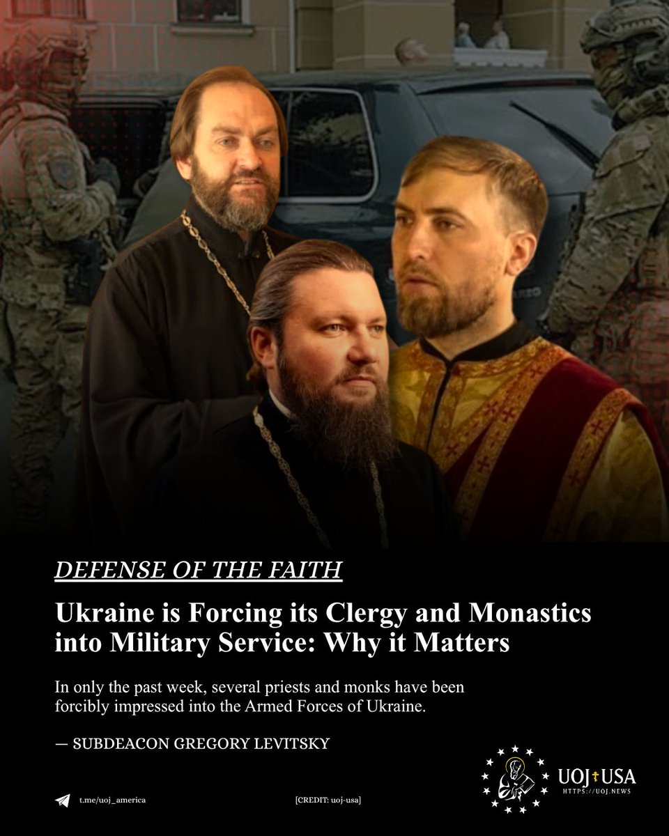 UOJ_America's tweet photo. By Subdeacon Gregory Levitsky:
It is no secret that the Ukrainian Orthodox Church (UOC) is being persecuted by the Zelenskyy government. Even its most virulent detractors admit that this is the case. But what does “persecution” mean on the ground? It is not just seized churches and slander by church officials. The reality is much darker and more painful.

The UOC is the only major religious organization in Ukraine whose clerics are denied exemption from military conscription. The Ukrainian government refuses to classify it as a “critical infrastructure” and accuses the Church of collusion with Russia. The UOC denies these accusations. It has repeatedly condemned the Russian invasion, and continues to provide significant patriotic support both to the frontline and to civilian victims of the war.
