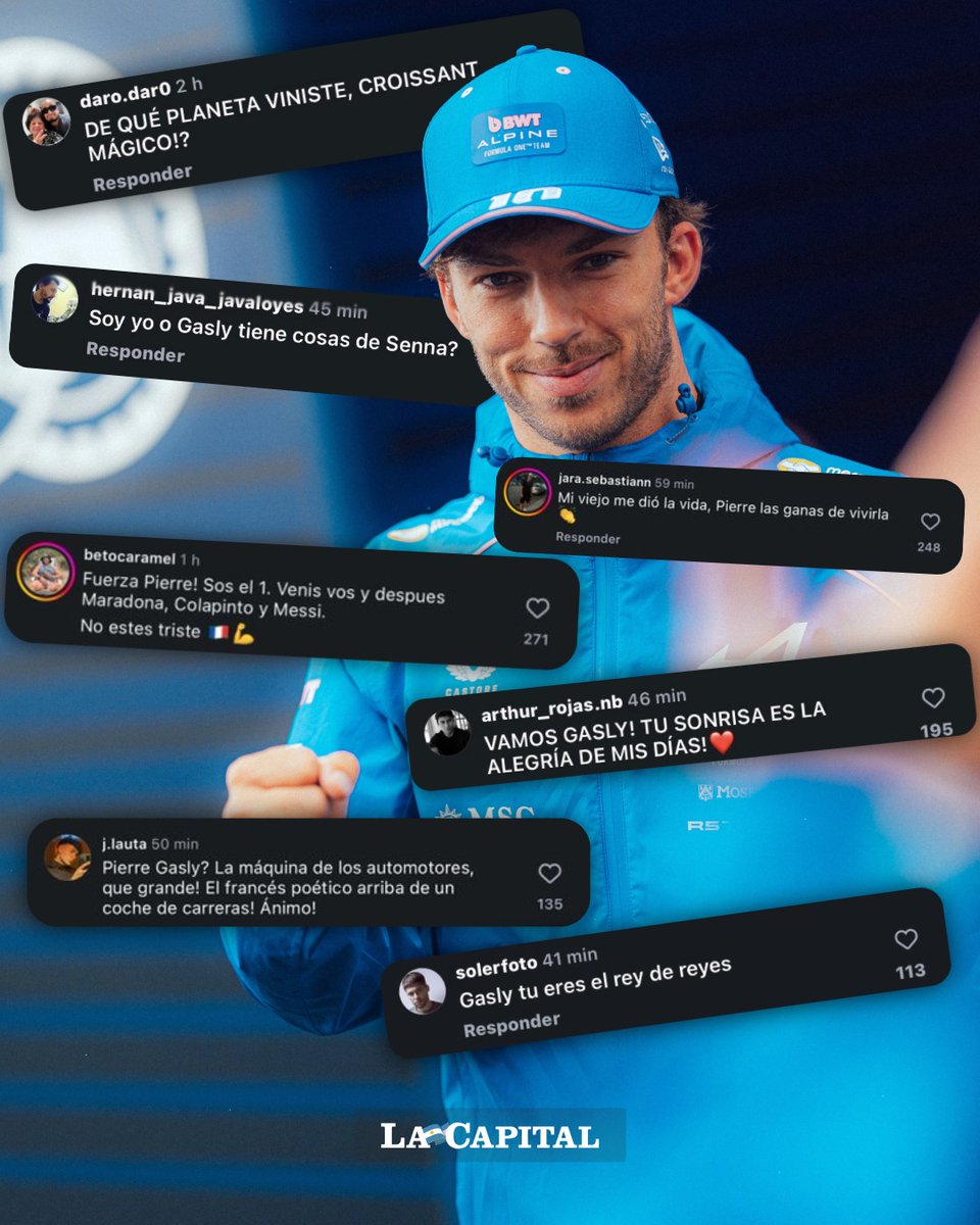lacapital's tweet photo. LOS ARGENTINOS SE PASAN😂🇦🇷, SALUDOS DESDE ARGENTINA

🏎️🇫🇷 Después de que Pierre Gasly denunciara haber recibido "amenazas" tras el incidente con Franco Colapinto en Madrid, los comentarios en sus redes dieron un giro de 180 grados: ahora, en lugar de criticarlo, lo llenan de elogios a más no poder.

El cambio llegó después de las declaraciones de Flavio Briatore, quien advirtió que Colapinto podría dejar de hablar con la televisión argentina si continúan los ataques y pidió especialmente a los ARGENTINOS que apoyen a Gasly “de manera respetuosa y leal”.

🗨️ Y las redes parecen haber tomado nota. Ahora solo hay comentarios como “Mi mamá me dio la vida, Pierre las ganas de vivirla” o “Tu sonrisa es la alegría de mis días”.

Todo para que Franco no tenga problemas.