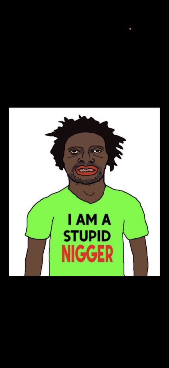 RobNoticesAll's tweet photo. @XCF23456 @dadudemanguy @BasedPatriotUK @zimmysucks If that was true Niggеr apes wouldn’t chimp out over it 😂😂😂 keep coping while you pay for a racist mans checkmark LMAO cherry on top Niggеr paying for a Niggеr haters free app good slave boy 😂🫵🏻 https://t.co/owI3hdSlxB