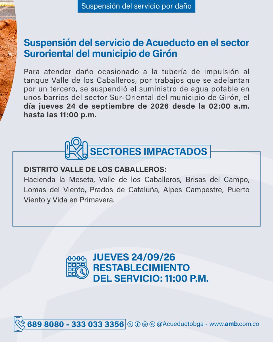 acueductobga's tweet photo. 🚧#DeServicio Por daño en la tubería de impulsión al tanque Valle de los Caballeros, por trabajos que se adelantan por un tercero, se suspendió el suministro de agua potable en unos barrios del sector Suroriental del municipio de Girón.
🕓 Restablecimiento estimado: 11:00 p.m. https://t.co/WLN2Loc90f