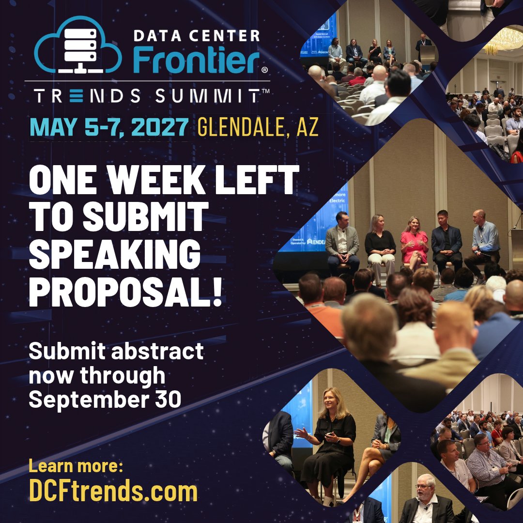 dcfrontier's tweet photo. One week left.

Speaking proposals for #DCFtrends 2027 close next week, Wednesday, September 30.

Submit Today: https://t.co/mYMHMYVt0d

May 5–7, 2027 | Glendale, AZ 

#DataCenterFrontier #CallForSpeakers #DataCenters #DataCenterIndustry #DigitalInfrastructure https://t.co/79ppgfA5n7