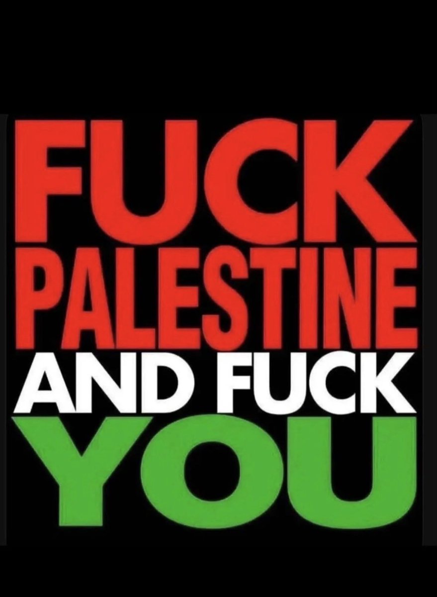 WorldExotic21's tweet photo. FVCK PALESTINE https://t.co/sEeMcwBCyS