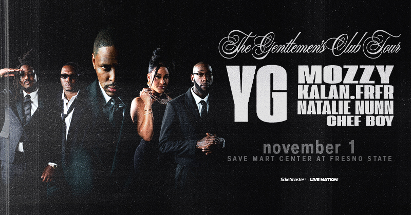 savemartcenter's tweet photo. 🔥 The Gentlemen's Club tour is coming to the Save Mart Center on November 1st! YG, Mozzy, Kalan.FrFr, Natalie Nunn &amp; Chef Boy are bringing the heat to Fresno! 

🎟️ https://t.co/vEnV9mq2fo

#SaveMartCenter #SMCRocks #Fresno https://t.co/SZ0YyNQkqQ