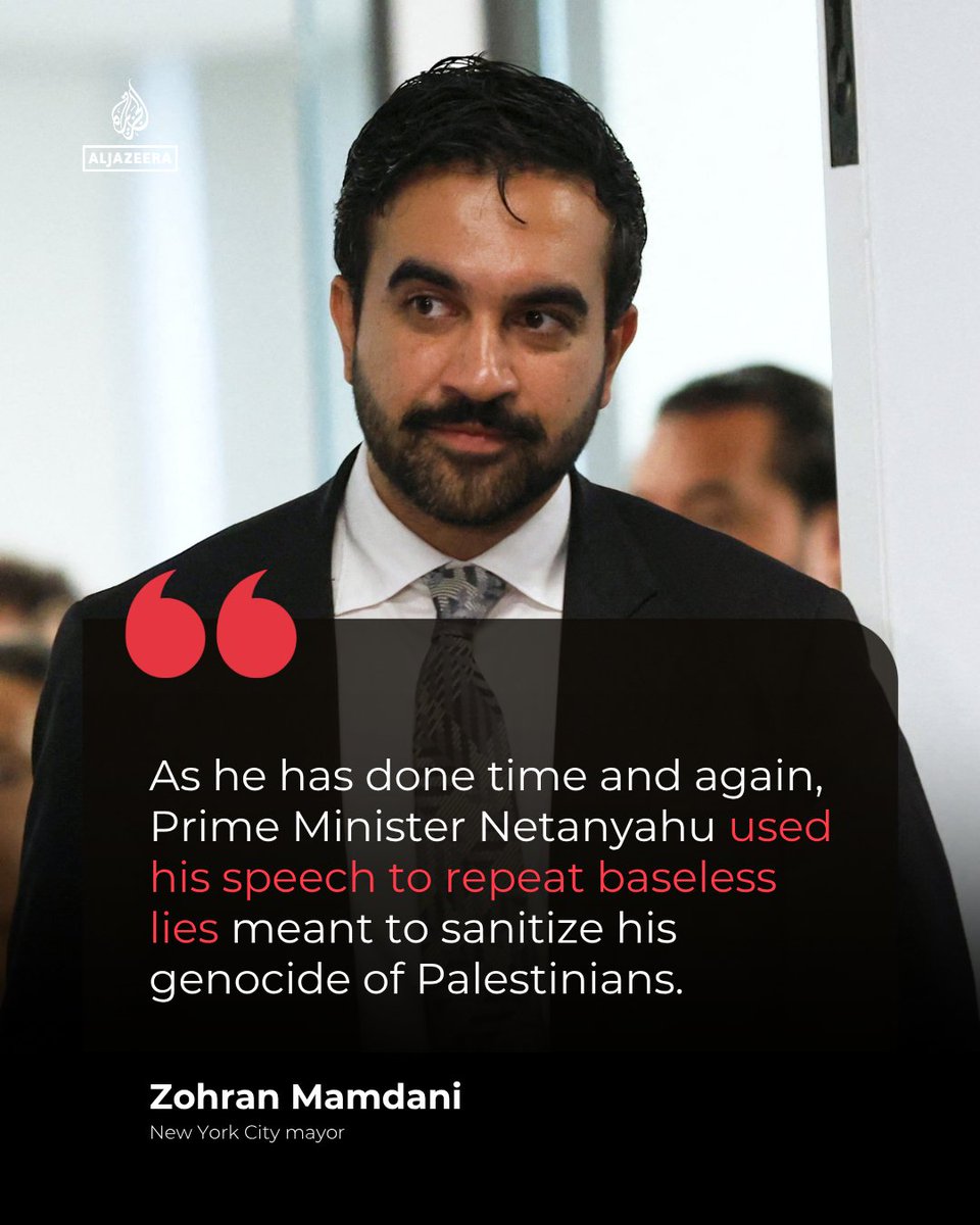 AJEnglish's tweet photo. New York City Mayor Zohran Mamdani accused Israeli Prime Minister Benjamin Netanyahu of repeating "baseless lies" in his UN General Assembly speech, citing the International Criminal Court arrest warrant over alleged war crimes in Gaza.

🔴 LIVE updates: https://t.co/2dpMmFRDAw https://t.co/RTqetDNTzI