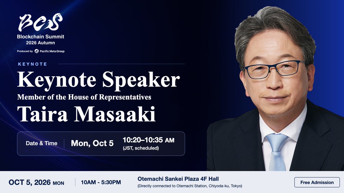 PacificMeta's tweet photo. [Keynote Speaker Announced]
Taira Masaaki, Member of the House of Representatives of Japan, will keynote Blockchain Summit 2026 Autumn, on the future of on-chain finance in Japan from a policy perspective.

Oct 5 (Mon) 10:20-10:35 JST | Tokyo | Free
https://t.co/PeoWyTIWyT https://t.co/JY8ybcEibd
