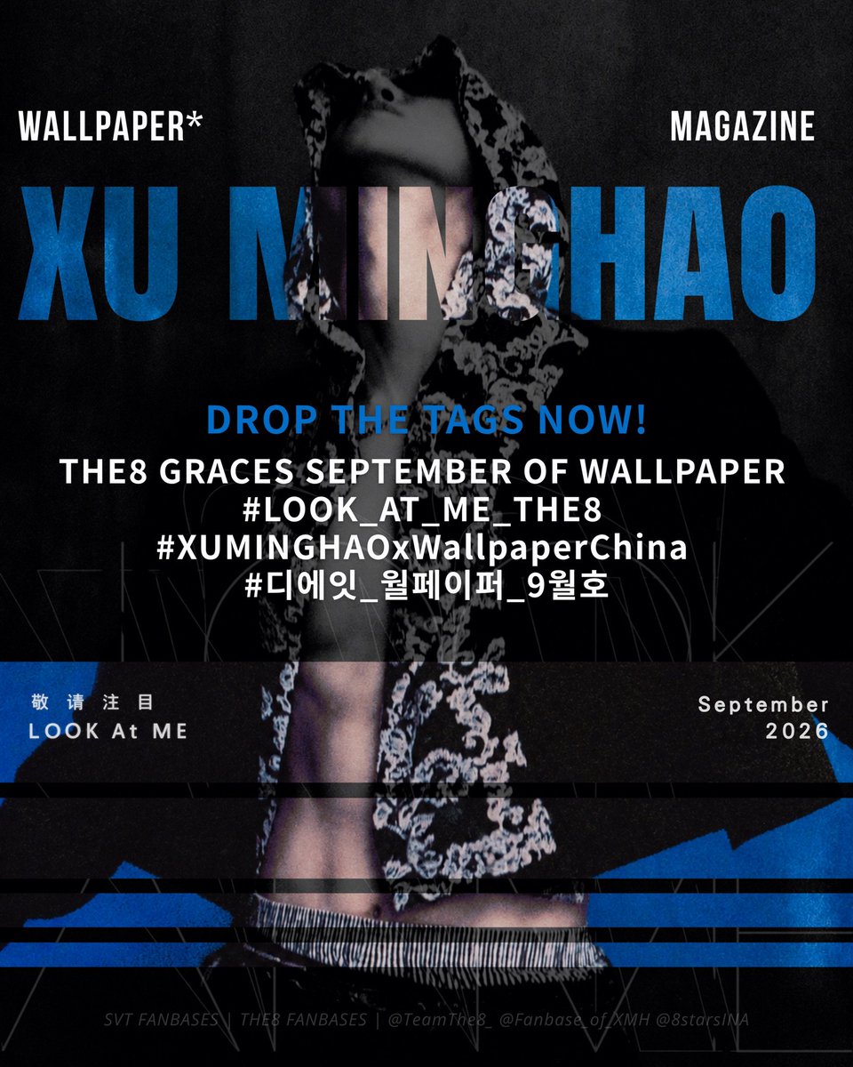 8starsINA's tweet photo. 📢 ATTENTION ‼️

WALLPAPER CHINA x XU MINGHAO for September Issues — The cover will be released in an hour, let’s hype with these tags!!

LET'S GO 🎉

THE8 GRACES SEPTEMBER OF WALLPAPER
#LOOK_AT_ME_THE8
#XUMINGHAOxWallpaperChina
#디에잇_월페이퍼_9월호 https://t.co/ClUgeCHlf0