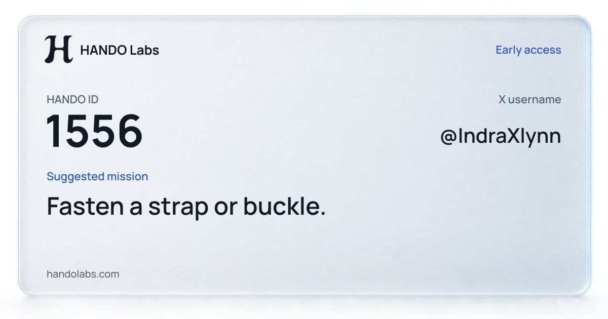 IndraXlynn's tweet photo. @HANDOLabs My HANDO ID 1556. The task I want robots to learn: Fasten a strap or buckle https://t.co/E59hOop5bM