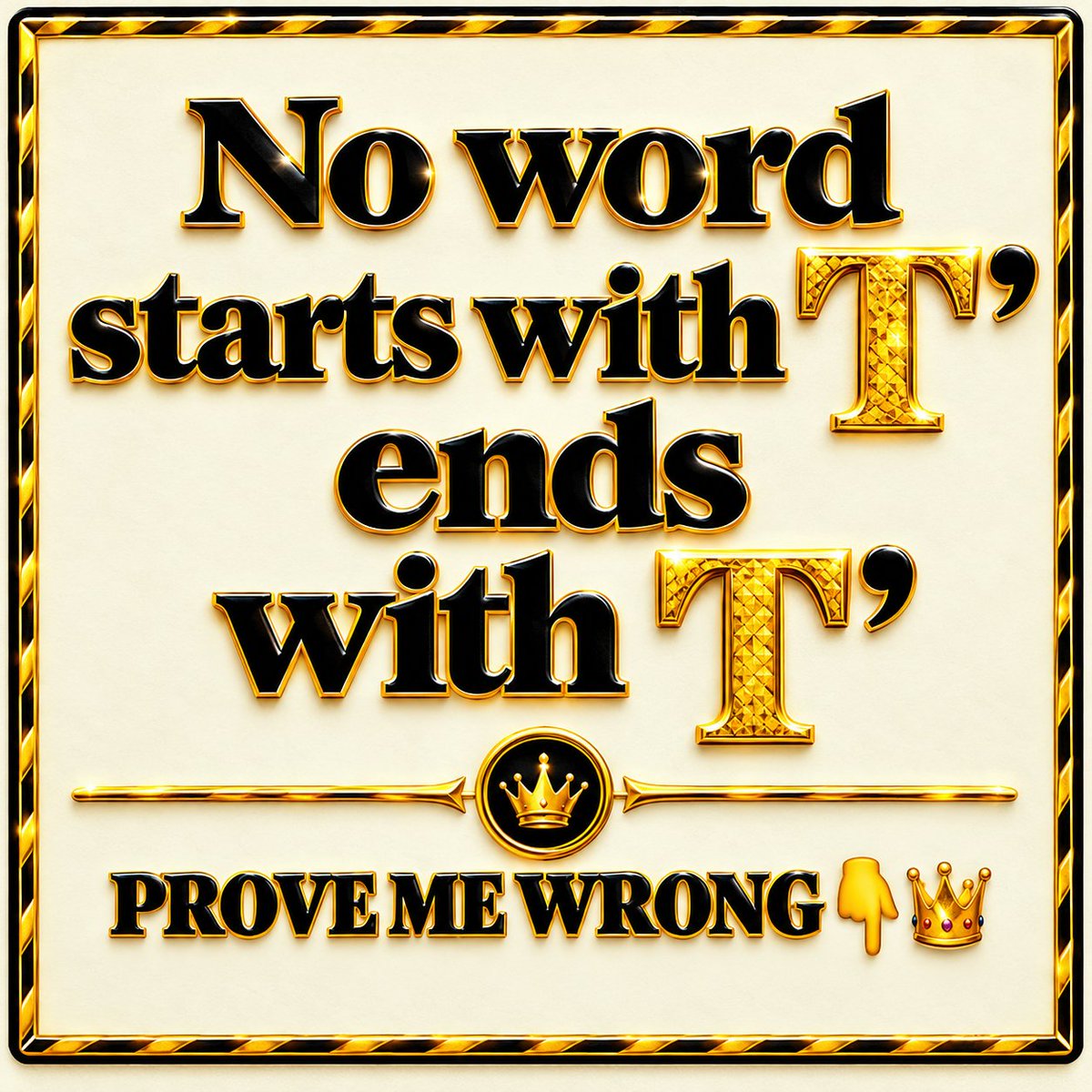 Kizzy_220's tweet photo. 👑 Can you find a word that starts with T and ends with T? 🤔🔥
Drop your answer below 👇

Prove me wrong! 🔥👑 https://t.co/L5D2iHDbnl