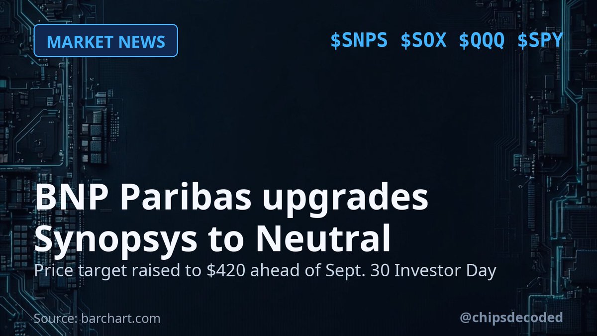 ChipsDecoded's tweet photo. BNP Paribas upgraded Synopsys to Neutral and raised its price target to $420, calling the Sept. 30 Investor Day a potential catalyst and saying AI-disruption fears are overblown. $SNPS $SOX $QQQ $SPY (via Barchart) #semiconductors #chips #tech https://t.co/MCNYOs1tcm