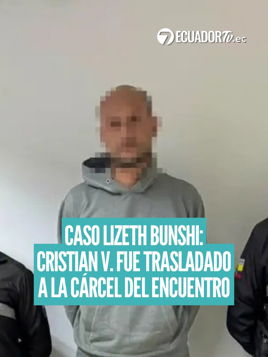 EcuadorTV's tweet photo. #Urgente | Del Inca al Encuentro: Cristian V. fue trasladado a la cárcel de máxima seguridad por el caso Lizeth Bunshi.
https://t.co/TKsmGsHBXH https://t.co/hbVBPC2Ewo