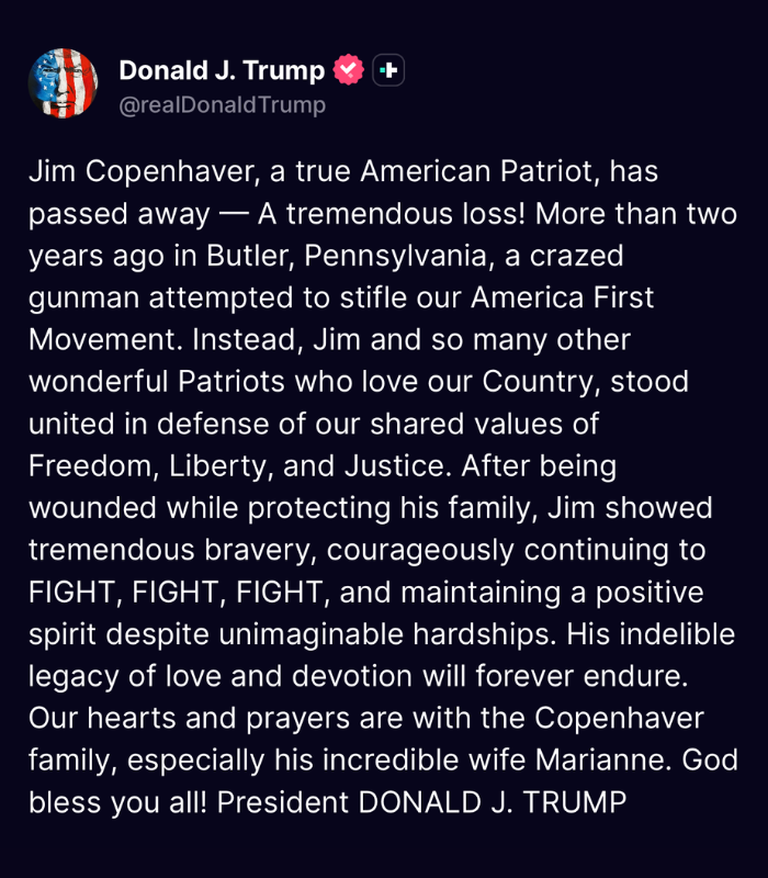 EricLDaugh's tweet photo. 🚨 NOW: President Trump confirms the tragic passing of Butler PA 2024 rally attendee and patriot Jim Copenhaver 💔

"More than two years ago in Butler, Pennsylvania, a crazed gunman attempted to stifle our America First Movement. Instead, Jim and so many other wonderful Patriots who love our Country, stood united in defense of our shared values of Freedom, Liberty, and Justice."

"After being wounded while protecting his family, Jim showed tremendous bravery, courageously continuing to FIGHT, FIGHT, FIGHT, and maintaining a positive spirit despite unimaginable hardships. His indelible legacy of love and devotion will forever endure. Our hearts and prayers are with the Copenhaver family, especially his incredible wife Mariannee."

He died after protecting his family. Hero.

He won't ever be forgotten. Rest in peace, patriot 🙏🏻