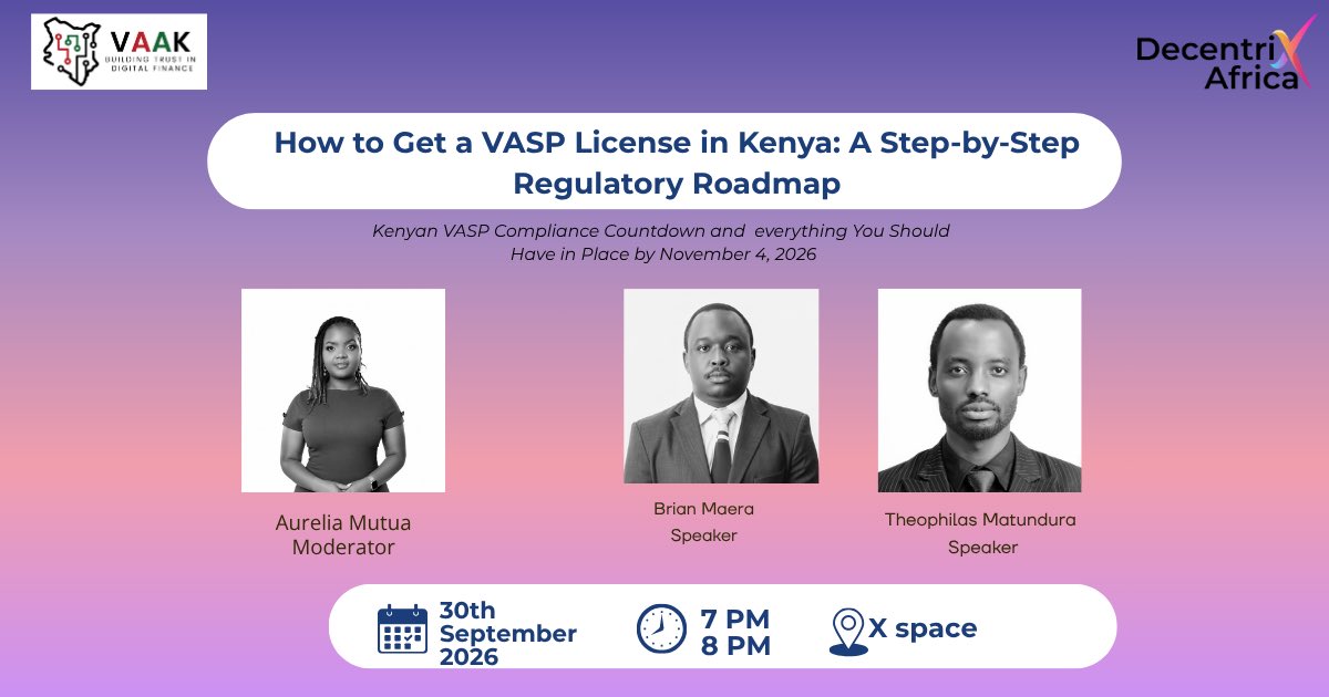 DecentrixAfrica's tweet photo. 🎙 Meet our Speakers:
@__mrnicewatch  Head of Policy — @officialvaak 

@smoothoper8a_  Senior Partner — T.M.M & Partners Advocates
🎤 Moderator:
@mwikali_aurelia 
Founder — @DecentrixAfrica 

We’ll discuss licensing requirements, compliance expectations, regulatory considerations, and practical steps for businesses preparing to operate within Kenya’s VASP framework.
📅 30th September 2026
⏰ 7:00 PM EAT
📍 X Spaces

If you’re building, operating, investing in, or planning to enter Kenya’s digital asset space, join the conversation.

🔔 Set your reminder.

 https://t.co/jVpB4RrTZr