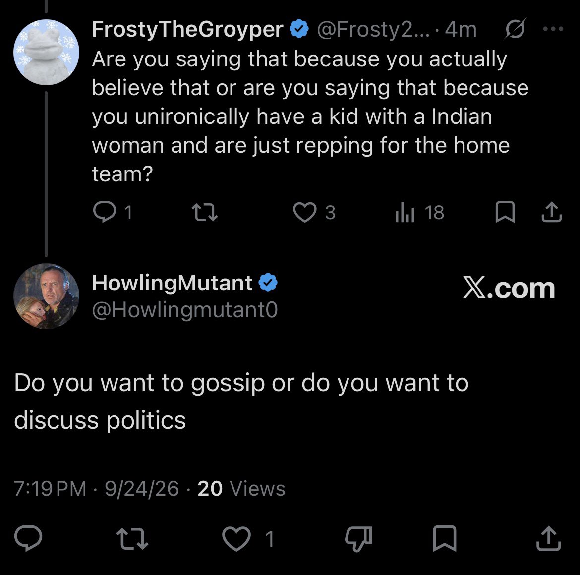 Frosty2259's tweet photo. HOWLING MUTANT HAS SECRET INDIAN BABY MAMA?????

Confidential ANONYMOUS sources have revealed to me that @Howlingmutant0 has a half INDIAN child with a POOJETA from CANADA???? This baby mama is “allegedly” the daughter of a former CANADIAN MP!!!! Was he the nigga who let in all the STREET SHITTERS into the GREAT, formerly WHITE, NORTH????? 

Could this hidden mixed race child be the reason Howling Mutant is a supporter of his fellow Millennial poop-chaser “FAT BOY” JD VANCE????? And will Howling Mutant’s Irish BERSERKER ancestry allow break him free from this DESI’S siren spell in time to prevent him from ENDORSING VIVEK?????