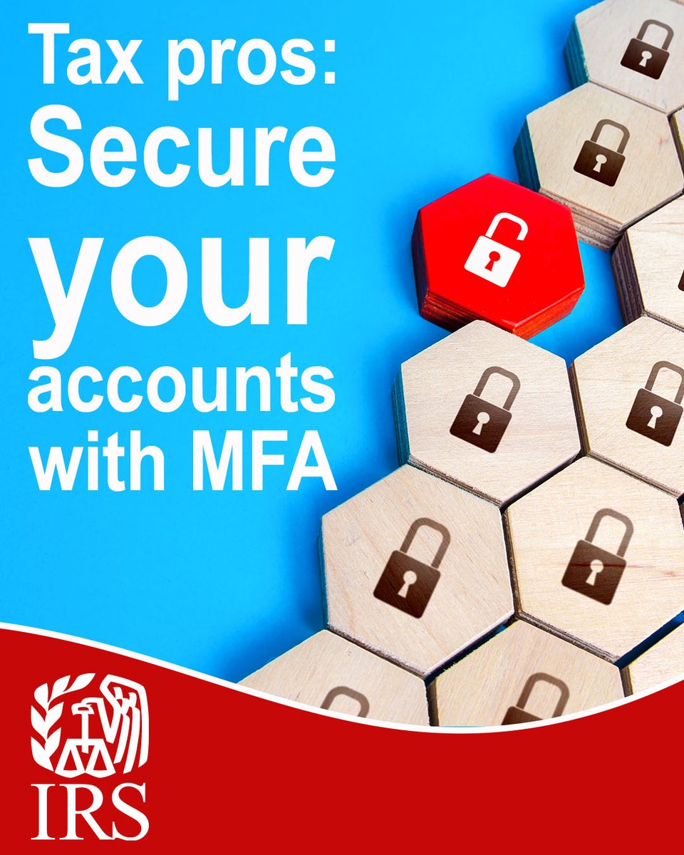 IRStaxpros's tweet photo. The #IRS and the Security Summit remind #TaxPros that using multi-factor authentication is a required line of defense for their businesses and clients. Learn more about MFA and other security tips here: https://t.co/Zb6EAMKLtb https://t.co/4GrR15iJli