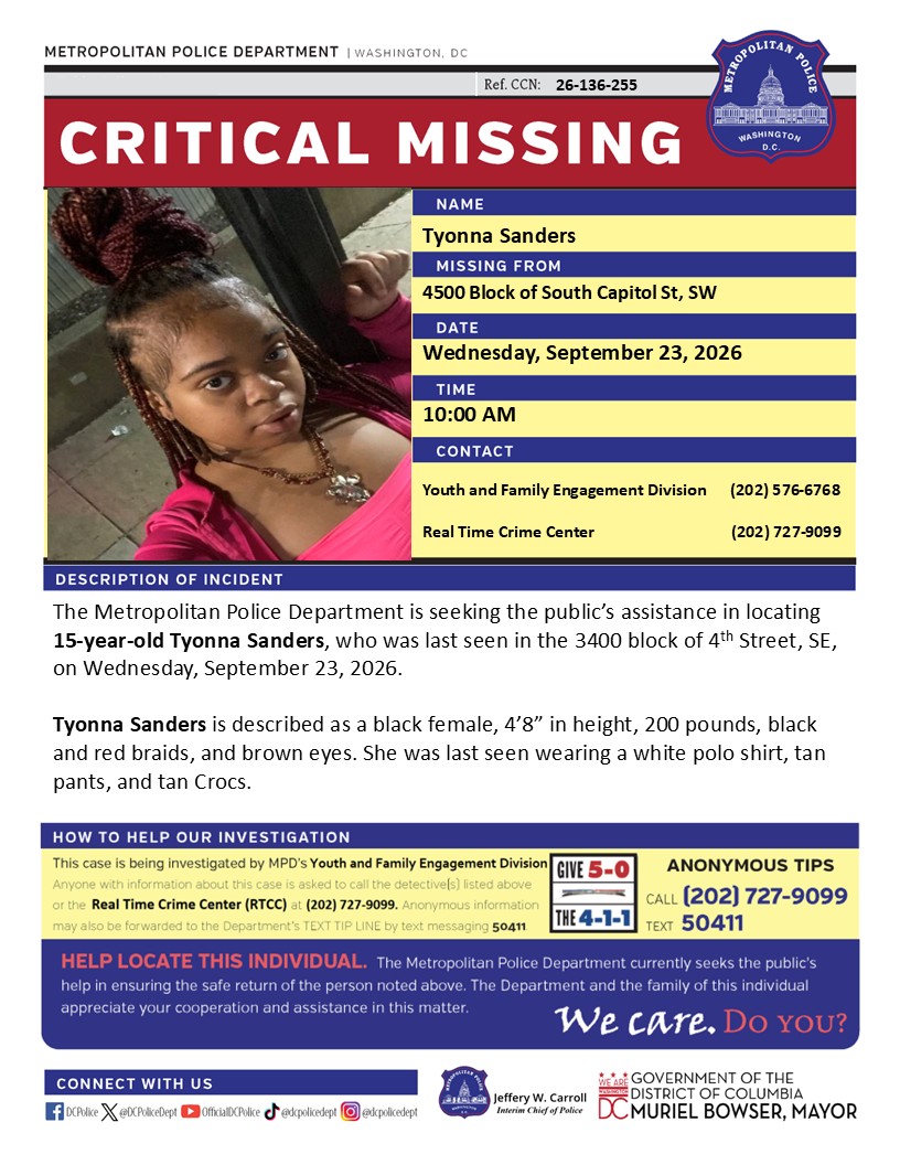 DCPoliceDept's tweet photo. Critical #MissingPerson 15-year-old Tyonna Sanders, who was last seen in the 3400 block of 4th Street, SE, on Wednesday, September 23, 2026. 

Have info? Call 202-727-9099 or text 50411. https://t.co/exWthURWSQ