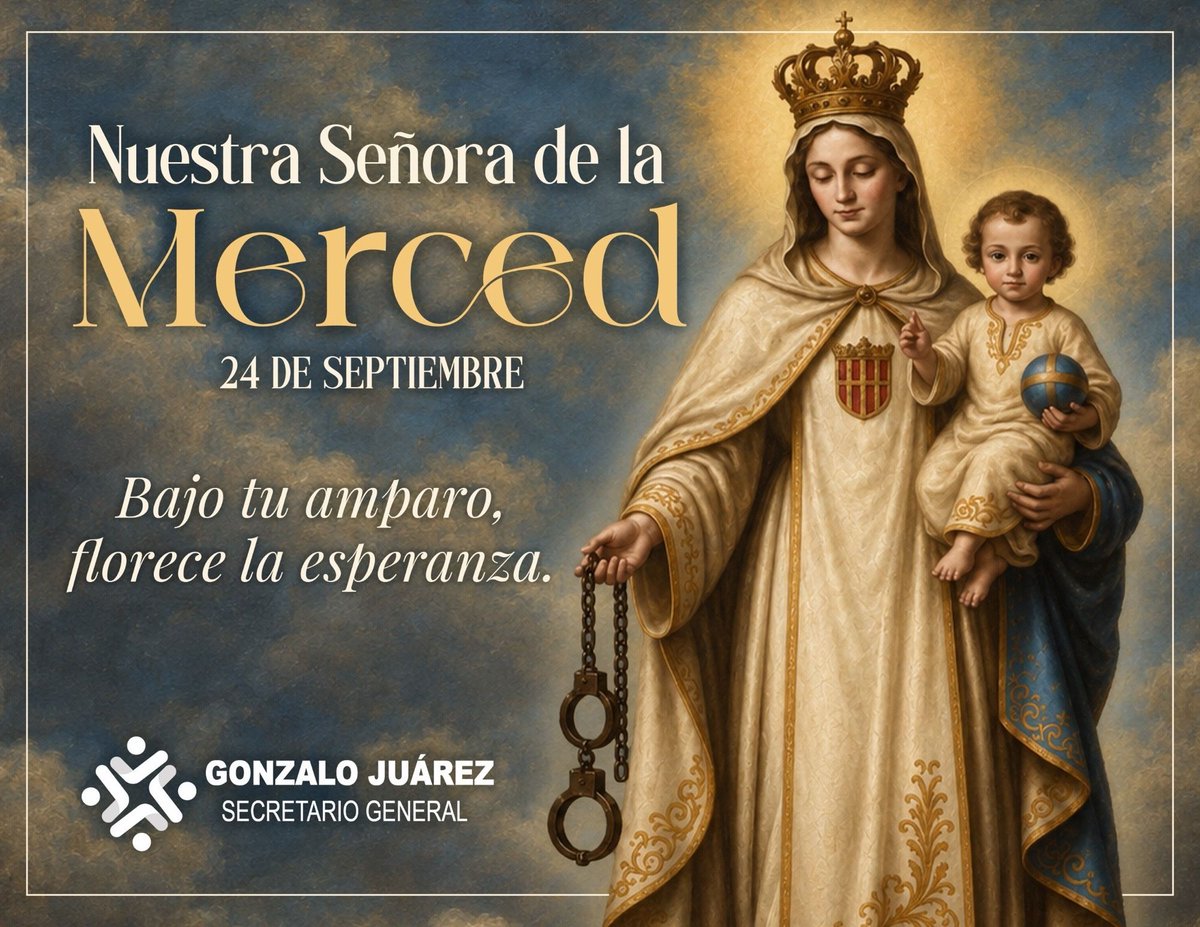 GonzaloJuarezM's tweet photo. En su festividad, recordamos a la Virgen de la Merced como símbolo de esperanza, compasión y libertad. Que su ejemplo nos inspire a acompañar a quienes más lo necesitan. https://t.co/VkKUp5eWOT