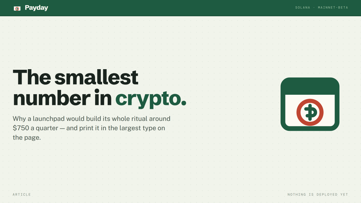 payday_pad's tweet photo. Every launchpad's coin just sits there.

On Payday, the coin's pool gets a job.

Coins pair only with tokenized stocks that pay a dividend. After graduation, the pool's stock leg collects it — and once a quarter, on the company's payment date, the whole amount buys the coin on the open market and burns it. Anyone can trigger it; the crank fund pays them for it.

Every payday prints a stub: what the leg earned, what the crank cost, what got burned.

And the honest part, up front: the number on that stub is small. A $100k leg at 3% burns about $750 a quarter. That's a metronome, not a rocket — and we print it in the biggest type on the page.