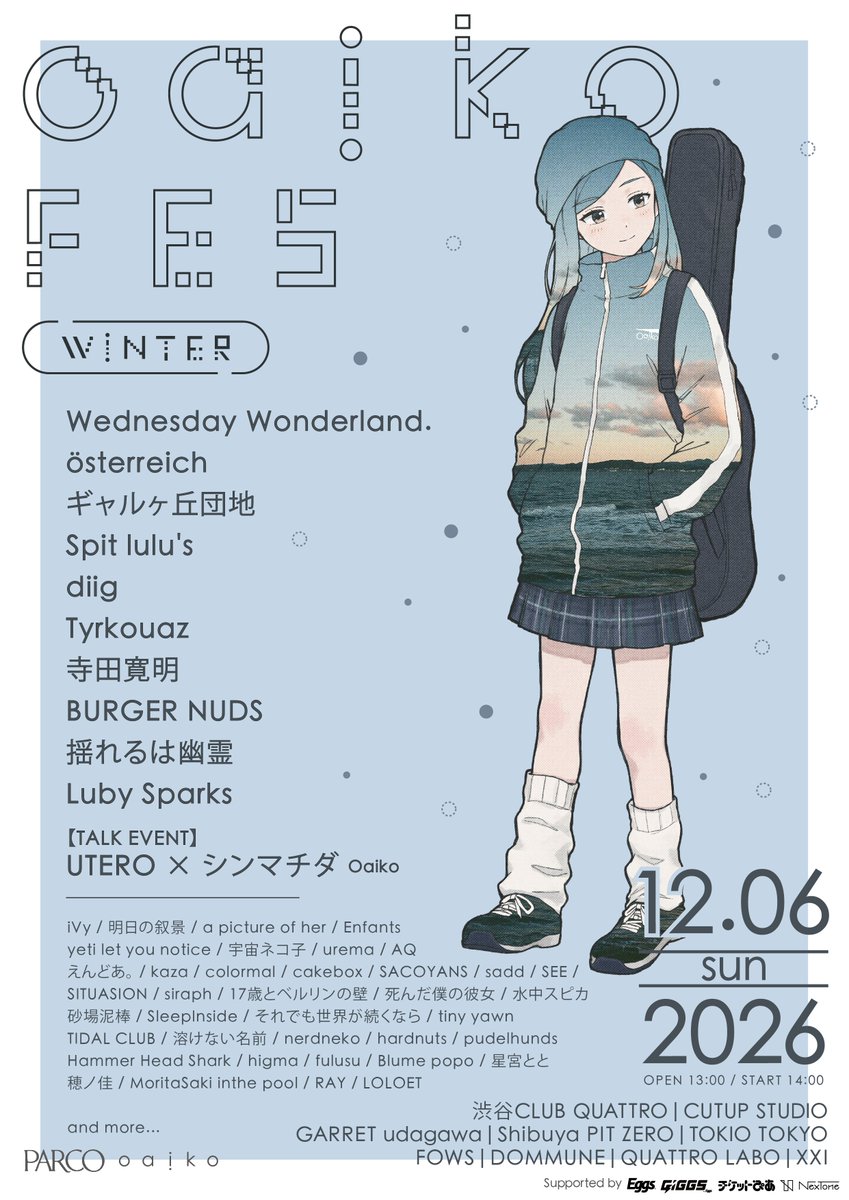 Oaiko_info's tweet photo. 『Oaiko FES 2026 winter』  
　⊹ 第四弾出演者解禁 ⊹

──⊹ ─ ⊹───────────

Wednesday Wonderland.(オーディションGP)
österreich、ギャルヶ丘団地
Spit lulu's、寺田寛明、Tyrkouaz
diig、BURGER NUDS、揺れるは幽霊
Luby Sparks

Talk Event : UTERO × シンマチダ(Oaiko)

───────────⊹ ─ ⊹──
.
.
.
2026.12.6 Sun. 
at 渋谷CLUB QUATTRO を含む複数会場

▼公式HP 
https://t.co/570sve6zkF 

🎫オフィシャル4次先行 ※先着
 (~2026.10.4 Sun. 23:59 〆)
https://t.co/L2aMNWd8uH

Organize by Oaiko, 株式会社パルコ
Supported by NexTone , Eggs , GIGGS , チケットぴあ