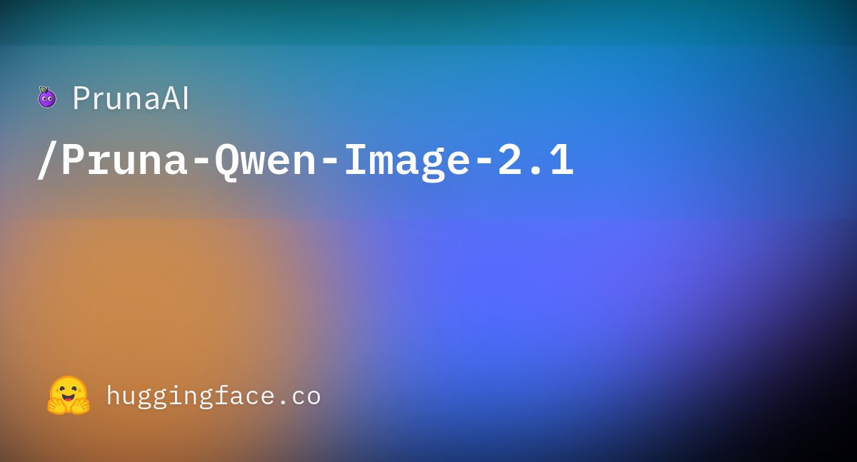 aiaicreate's tweet photo. PrunaAIから画像生成モデル「Pruna-Qwen-Image-2.1」が公開。
少ないステップで画像を生成・編集できる蒸留モデル。
テキストからの生成やRGBA画像の処理に対応。
高速で効率的な画像生成環境の構築に貢献。

#QwenImage21 #Diffusers

URLはリプ⬇️ https://t.co/QVPKIhwb4i