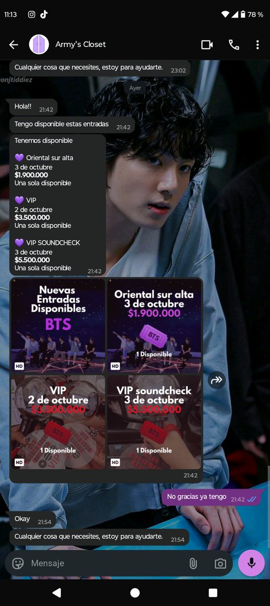 JBias99891's tweet photo. Inició vendiendo las boletas a 2'500 y en tiktok dice que necesita boletas para sus amigas que únicamente hace trato Army a Army, Pero en la tienda sigue vendiendo entradas, lo que me hace pensar que compra entradas baratas para venderlas al triple del precio en la tienda 😡 https://t.co/vfUu2azbaB