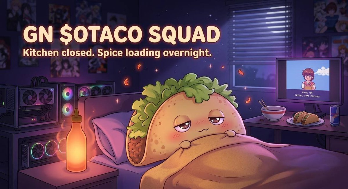 OtakuTacoCoin's tweet photo. 🌙 GN $OTACO SQUAD 🌮💤

Kitchen closed… but the spice never stops loading. 🔥

While the timeline sleeps, the $OTACO kitchen is cooking quietly in the background. 🌶️⚡

Rest up, recharge, and let the anime vibes hit different tonight. Tomorrow we’re back on the grind more memes, more otaku energy, more $OTACO. 🍜🎮

Sleep well, squad.
The taco cartel never truly clocks out. 👀🌮

$OTACO 🍣🔥