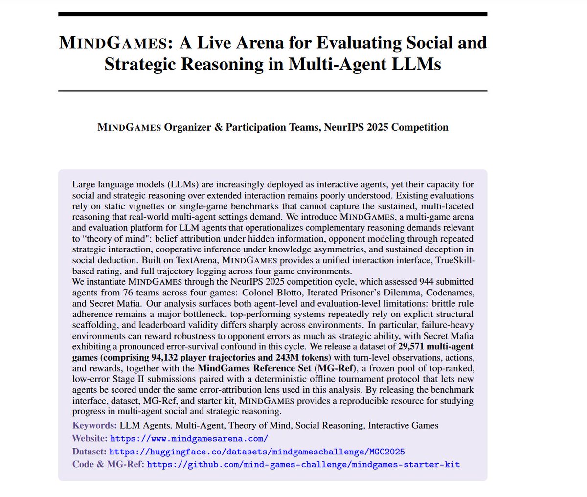 KevinWang_111's tweet photo. Can your AI agent tell when another agent is lying?
Our MindGames report is accepted at NeurIPS! 🎉
944 agent submissions. 76 teams. ~30K games.
Built on TextArena, with game data + top competition agents to test against.  Paper and code link below ↓ https://t.co/7R5A2y3TCF