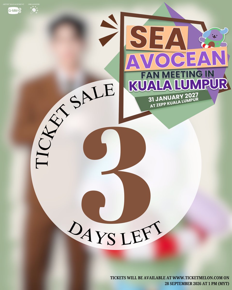 DAYCON_ENT's tweet photo. SEA & AVOCEAN FAN MEETING IN KUALA LUMPUR 🇲🇾

Only 3 days until you can finally get your tickets to meet Sea & Avocean in Kuala Lumpur! 🩵🐶🥑

Get ready to make some unforgettable memories together in Kuala Lumpur! 🇲🇾🥹

⭐️ EVENT DETAILS
📅 31 January 2027 (Sunday)
📍 ZEPP Kuala Lumpur
🕕 6:00 PM (MYT)

🎟️ TICKETS OPEN: 📅 28 September 2026 (Monday) 🇲🇾 1:00 PM Malaysia Time / 12:00 PM Thailand Time
🔗 https://t.co/5i0mCz7i9L

#SeaAvoceanFMinKL #Sea_tawinan #Avocean #GMMTV #DAYCON