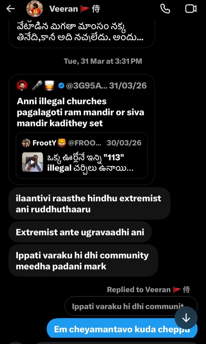 FROOTY_25's tweet photo. ఇన్ని days అన్నా అన్నా అని respect ఇస్తే ఇదా మీరు నా వెనుక మాట్లాడేది? ఛీ..

అయినా నేను రఘురామ కృష్ణంరాజు రామ మందిరం కోసం fight జరిగే టైంలో వేసా.tweet లో ఏమైనా wrong ఉందా..?? 
మీరు చూసి చెప్పండి..

నాకు support గా tweet వేస్తే encourage చేయొద్దు అని tyson కి dm చేసి మరి అంటావా..?

నేనేదో నిజంగా హిందూ ఉగ్రవాది.. abuser అని రుద్దుతున్నారు కదా 🙏

నీలాగే ఇంకొకడు ఉన్నాడు Twitterలో. నా కోసం ఎవరైనా వచ్చి defend చేస్తే, ఆ అమ్మాయికి support చేయకు అని calls చేసి మరీ చెప్తాడట... ఆడంగి గాడు.. మీ బ్రతుకులు ఇవి..మీరు మళ్ళీ jsp అని చెప్పుకుంటారు..సారీ మీరు కోవర్ట్ కదా
🤗🙏

అయినా హిందూ దేవాలయాల జోలికి వచ్చిన వాళ్లని తిడితే either వాళ్లు Christians or Muslims ని తిడితే హిందూ ఉగ్రవాది  అంట నేను 👍 ఓకే 🙌🤗stop conversions అన్నాను అని హిందూ ఉగ్రవాది ఐపోయామా?

నా వెనుక ఇలా మాట్లాడే వాళ్లు అంటే నాకు అసహ్యం 🤮 #Feelingregret.

కళ్యాణ్ జోలికి వచ్చిన వాళ్లని తిడితే — abuser.
హిందూ దేవుళ్ల జోలికి వచ్చిన వాళ్లని తిడితే — హిందూ ఉగ్రవాది... ఇంకా ఏదైనా కొత్త పేర్లు ఇవ్వండి..

ఇప్పుడే చెప్తున్నాగా నన్ను ఎవరు encourage చేయొద్దు.. నేను నాకు నచ్చిన ట్వీట్ వేసుకుంటా..నాతో problem అయితే unfriend చేసుకుంటే మంచిది.👍అని చాలా సార్లు చెప్పా?.