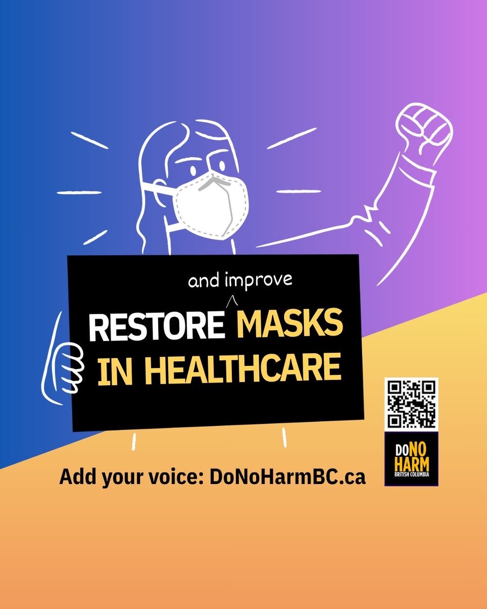 DoNoHarmBC's tweet photo. ACTION ALERT ￼ It’s past time for BC to protect patients and healthcare workers by reinstating a mask mandate in healthcare settings. https://t.co/ll10J6ATFv