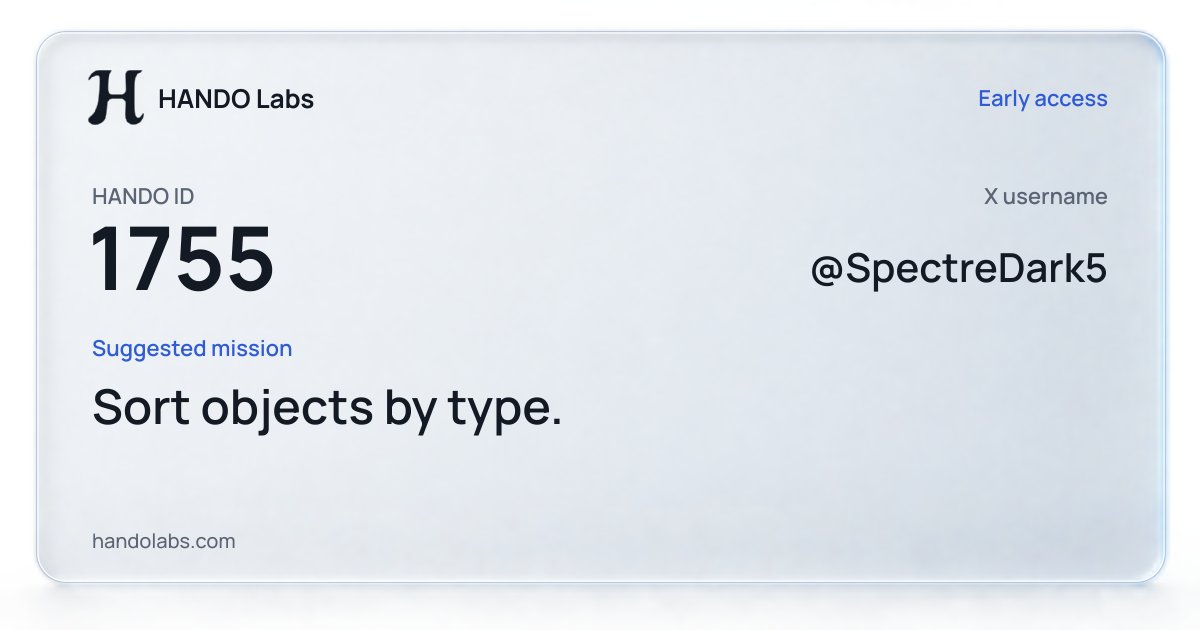 SpectreDark5's tweet photo. @HANDOLabs My HANDO ID 1755. The task I want robots to learn: Sort objects by type https://t.co/tPLtIsFIy2