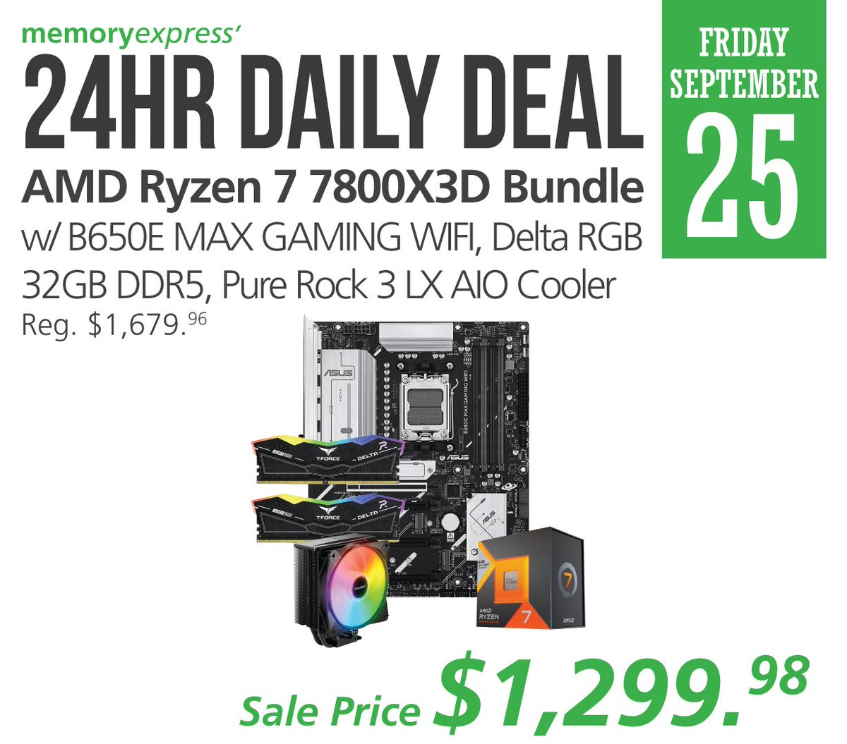 MemoryExpress's tweet photo. Get this AMD Ryzen 7 7800X3D Processor Bundle, with ASUS B650E MAX GAMING WIFI Motherboard, 32GB T-Force Delta RGB 32GB DDR5 RAM, and be quiet Pure Rock 3 LX for only $1,299.98!
https://t.co/bqo7oDhL61
#24hrDailyDeal #AMD #7800X3D #ASUS #B650E #32GBDDR5 #bequiet #PureRock3LX https://t.co/LwY5OQAtUY