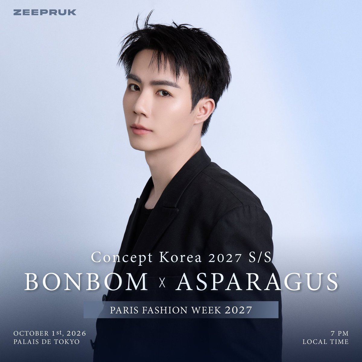 zeenunewmx's tweet photo. BONBOM x ASPARAGUS – PARIS FASHION WEEK 2027

Una vez más Zee asistirá a la Fashion Week junto con Concept Korea "BONBOM x ASPARAGUS"

Concept Korea: Es un proyecto gubernamental coreano que promociona a sus diseñadores en las capitales de la moda.

BONBOM: Fundada por el diseñador Bonbom Jo, es una de las marcas más "it" y vanguardistas de Seúl actualmente.

ASPARAGUS: Se enfoca en la moda de autor de estilo vanguardista (avant-garde) y streetwear. Su propuesta explora la tensión entre conceptos opuestos.

Preparemonos  para apoyar a Zee una vez más  🙌🏼

📅: 01.19.26
👤: @zee_pruk 
🕛: 12:00 AM 🇹🇭// 11:00 AM🇲🇽

🇫🇷: 7:00 PM
🇬🇹🇳🇮🇸🇻🇨🇷 11:00 AM
🇨🇴🇵🇦🇵🇪🇪🇨 12:00 PM
🇵🇷🇨🇺🇻🇪🇧🇴🇩🇴🇵🇾 1:00 PM
🇦🇷🇧🇷🇺🇾🇨🇱 2:00 PM

#BONBOM #ASPARAGUS
#KOCCA #ConceptKorea

✩°｡ #ZeePruk ┆@zee_pruk   ⊹ ࣪ ˖