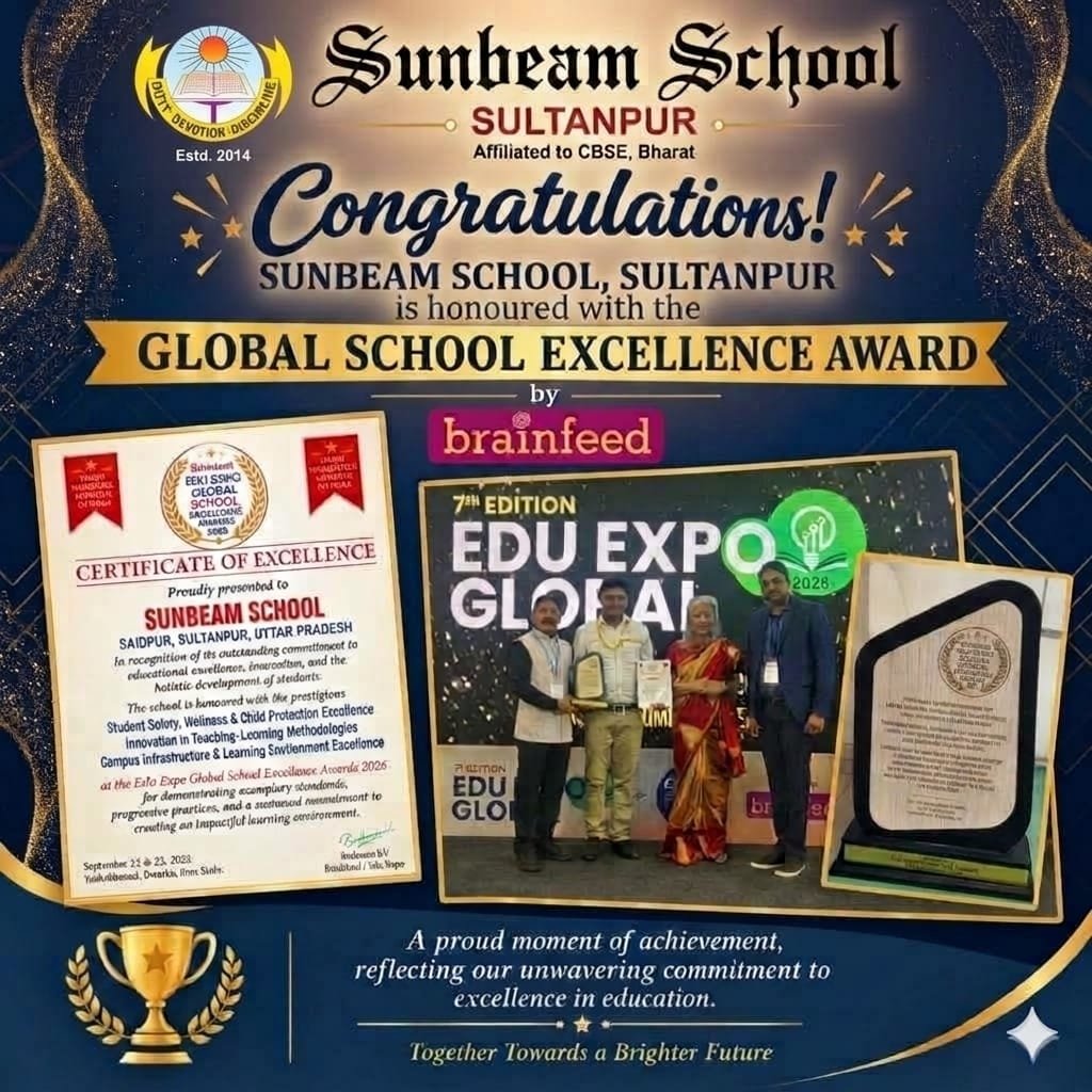 SunbeamSLN's tweet photo. 🏆 A Proud Moment for Sunbeam School Sultanpur! 🏆

We are delighted to share that Sunbeam School Sultanpur has been honoured with the prestigious Brainfeed Edu ExPO Global School Excellence Award 2026. https://t.co/I6Eib5bdJZ