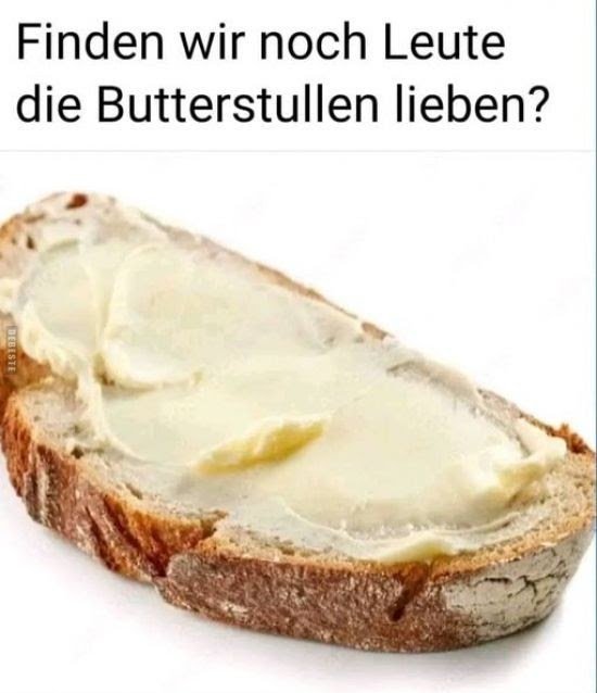 CorneliaWeigl's tweet photo. Wen's interessiert 🤓 
Heute ist: Tag des Butterbrotes 
Gibt nüscht's Schöneres als gute Butter auf frischem, duftenden Brot!!! 🤤 https://t.co/PKAiUxZPqG