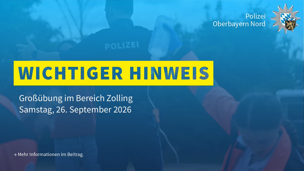 polizeiOBN's tweet photo. Großübung „High Voltage 2026“ im Raum Zolling:
Am Samstag, 26.09., ab 9:30 Uhr, üben Polizei, Feuerwehr, Rettungsdienst, THW und weitere Organisationen, bis in die Abendstunden. 
Möglich sind laute Geräusche, Blaulichtfahrten und Sperrungen. https://t.co/F2gnG5eQsD