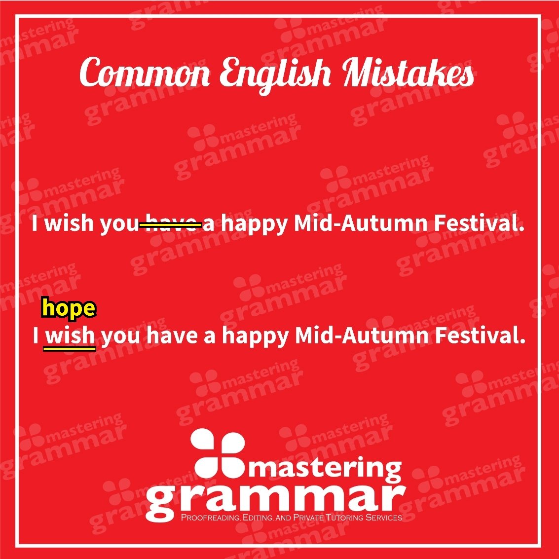 MasterGrammarHK's tweet photo. ✅️ I wish you a happy Mid-Autumn Festival.
✅️ I hope you have a happy Mid-Autumn Festival.
❌️ I wish you have a happy Mid-Autumn Festival.
🔗 Read more: https://t.co/F2YZIE0dzZ
#proofreading #grammar https://t.co/SFwQx9SJER