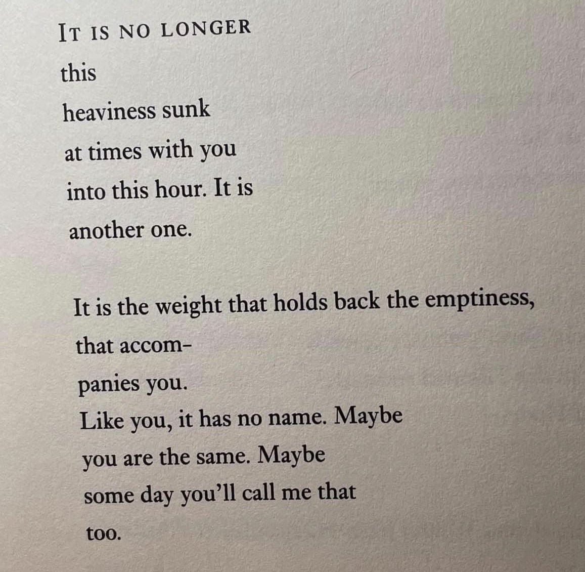 loveinignorance's tweet photo. Like you, it has no name. Maybe 
you are the same. Maybe 
some day you’ll call me that 
too

—Celan https://t.co/1LTEKL8ijk