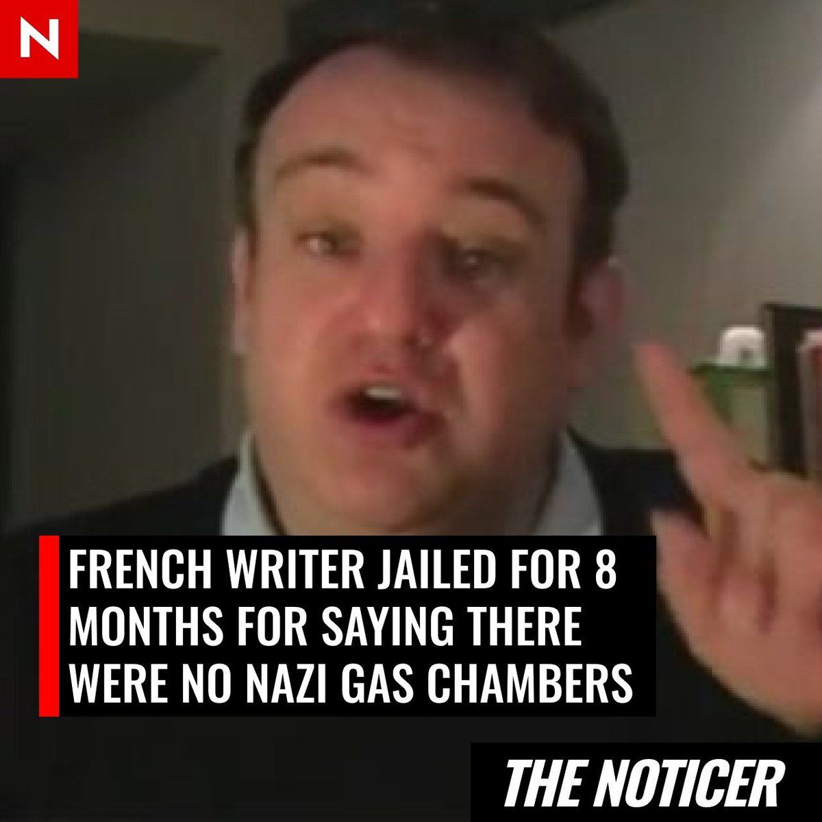 NoticerNews's tweet photo. A French writer has been jailed for eight months and ordered to pay damages to Jewish groups for saying Nazi Germany did not use gas chambers, and calling them a "technical impossibility". https://t.co/tLzgnUhV9r