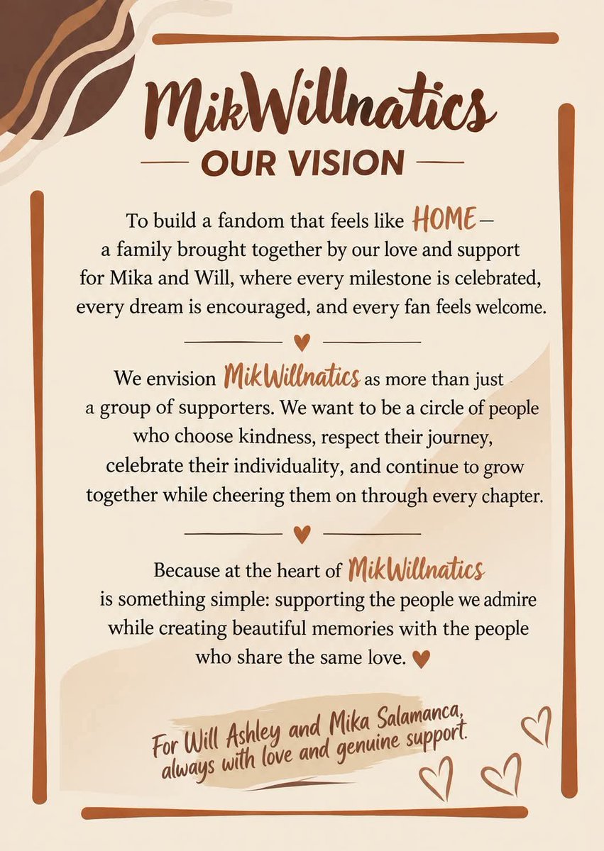 _mwnaticsofc's tweet photo. From different spaces, we found one another. From different stories, we found one shared purpose. 🤎

And today, we begin our journey as MikWillnatics Official—an independent fandom created with genuine love,  appreciation and support for Will Ashley and Mika Salamanca.

We may be new, but our hearts are full of excitement for everything that lies ahead. Here’s to new friendships, beautiful memories, and a journey we can all share together.

This is just the beginning. Welcome to MikWillnatics Official. 🫶🏻🤎✨