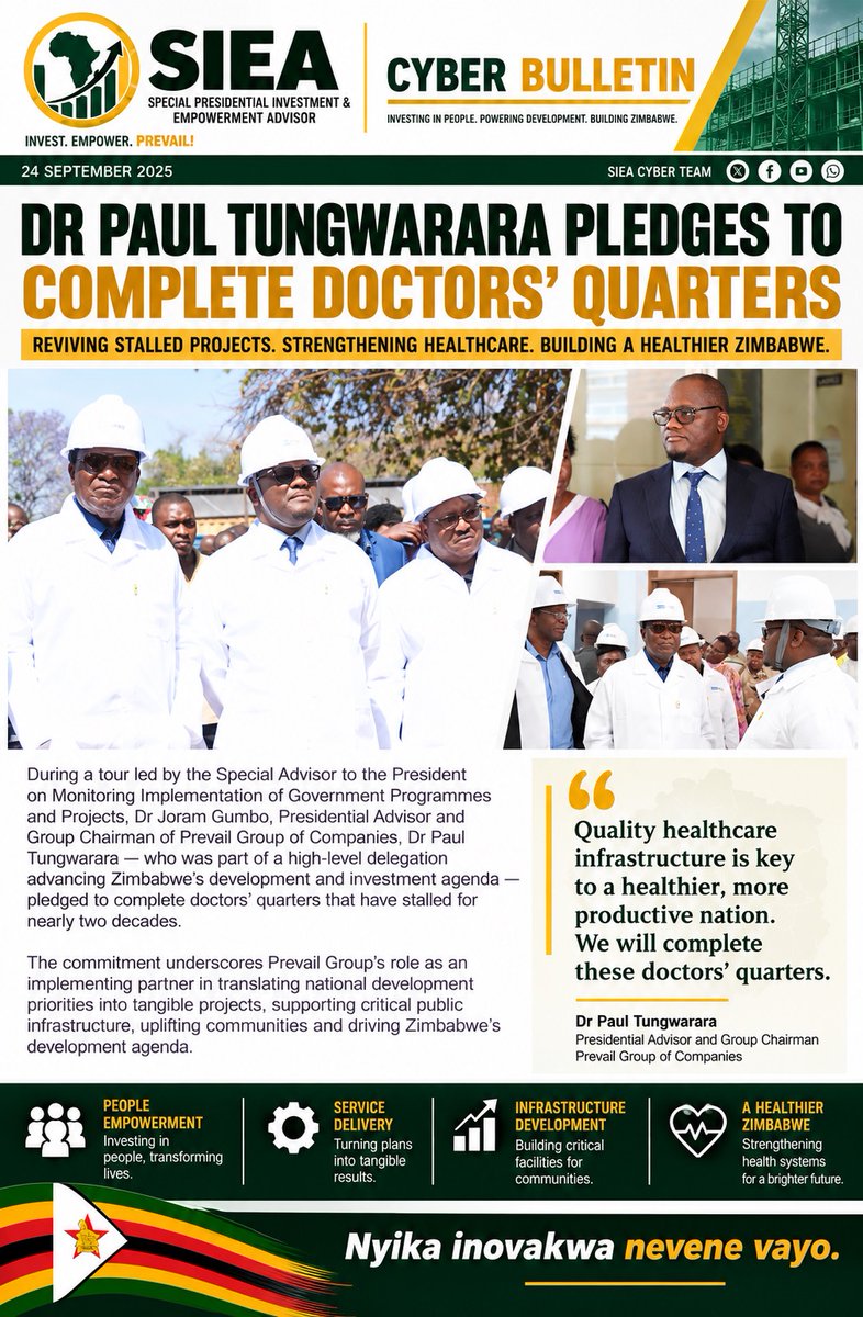 SIEACYBERTEAM's tweet photo. On 24 September 2025, Dr @paultungwarara , Presidential Advisor and Group Chairman of Prevail Group of Companies, pledged to fast track the completion of doctors’ quarters, a project dormant for nearly two decades. Speaking during a government tour led by Dr. Joram Gumbo, Special Advisor to the President, Dr. Tungwarara emphasized that quality healthcare infrastructure is key to a healthier, more productive nation. The initiative marks renewed commitment by President @edmnangagwa's Government  to strengthen Zimbabwe’s healthcare system through tangible development.