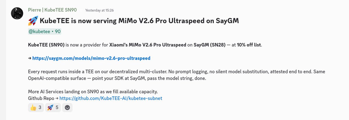 taoleeh's tweet photo. KubeTEE (SN90 - @KubeTEEAI) is now a provider on SayGM (SN28 - @say_gm_), serving Xiaomi's MiMo V2.6 Pro UltraSpeed at 10% off list.

Every request runs inside a TEE (a sealed enclave that can prove what code touched it), with no prompt logging and no silent model swaps. Same OpenAI-compatible surface, so you point your SDK at the gateway and pass the model string.

One subnet's hardware, another subnet's storefront, a Xiaomi model inside. Decentralized inference is compounding.

$TAO #Bittensor