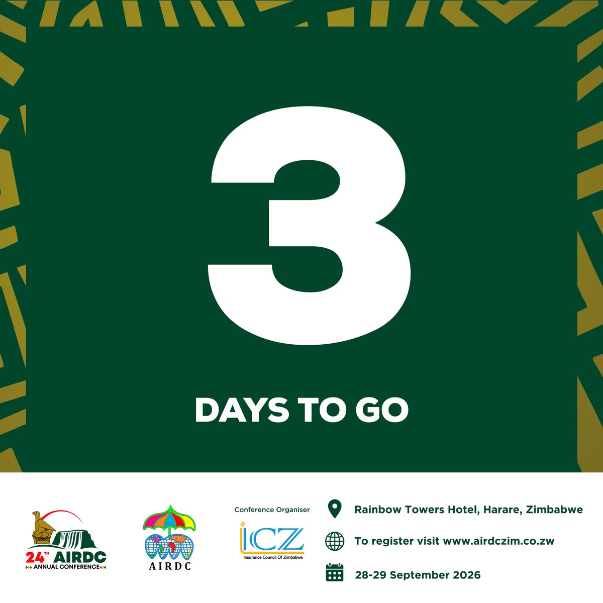 InsuranceZw's tweet photo. Are your bags packed and registrations confirmed?
We are just 3 DAYS away from bringing together key regional minds at the 24th AIRDC Annual Conference!

📍 Rainbow Towers Hotel, Harare  🗓️ 28–29 September 2026

Head to https://t.co/bCv7f8ZSF6 to register before registration closes!

#AIRDC2026 #ICZ #InsuranceCouncilOfZimbabwe #ConferenceCountdown #3DaysToGo #InsuranceIndustry #Harare