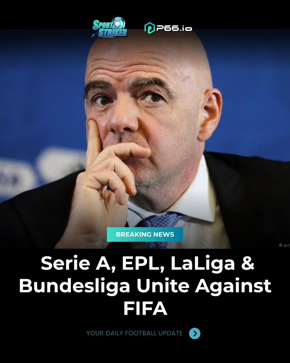 P66Official's tweet photo. 🚨 The Big 4 leagues uniting to jump FIFA is absolute cinema. EPL, La Liga, Serie A & Bundesliga just formed an alliance against the endless cash grabs & bloated match calendar. Pure corporate greed.
Is Infantino cooked or is FIFA too big to care ⁉️
#FIFAOut #sportstriker https://t.co/T5HuXNSbNO