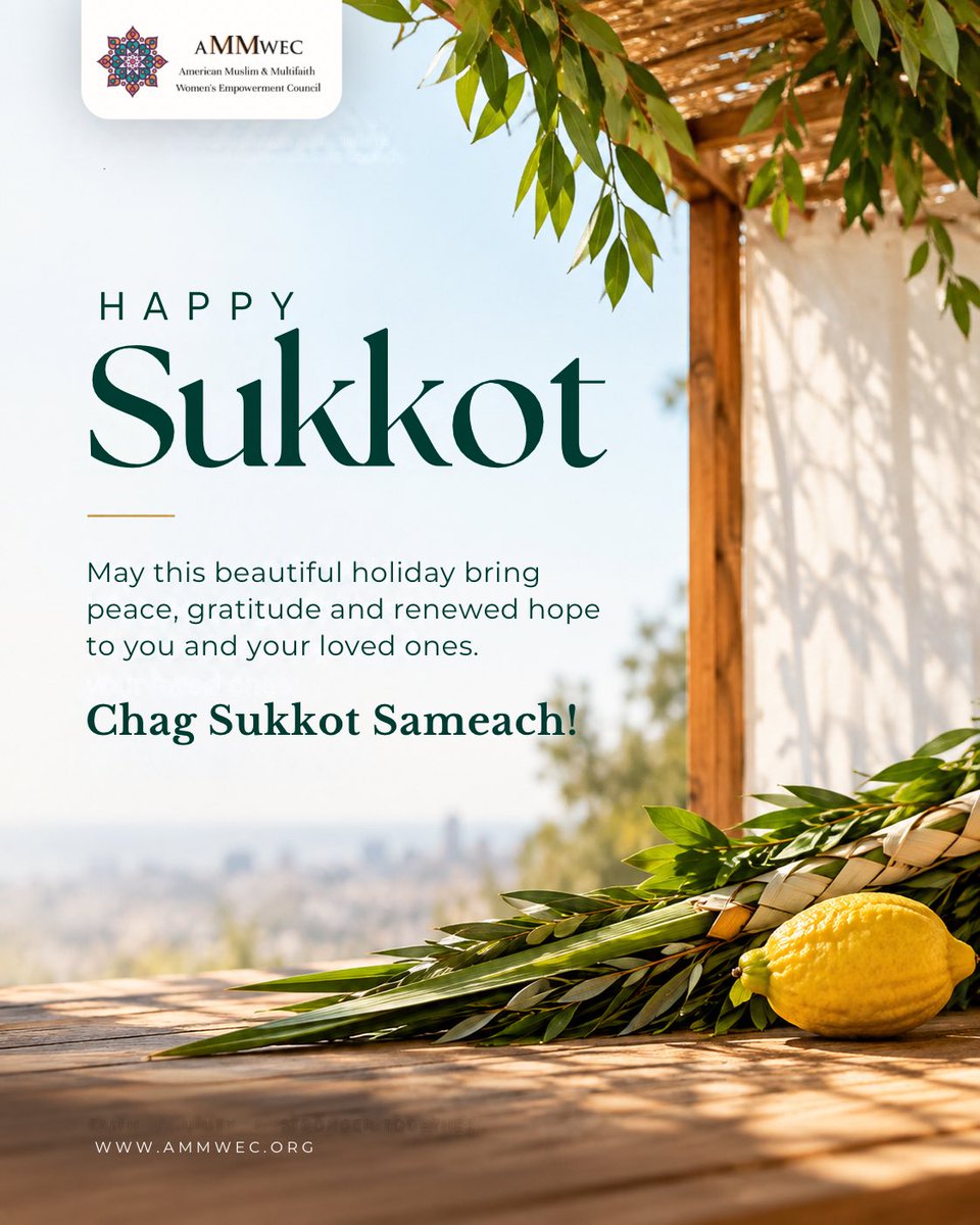 ammwecofficial's tweet photo. Happy Sukkot! 

To our Jewish brothers and sisters celebrating Sukkot, may this sacred season bring you and your families peace, joy, gratitude, and togetherness.

May the festival remind us of the blessings of faith, community, hospitality, and compassion for one another.

Wishing our Jewish brothers and sisters a joyful, peaceful, and meaningful Sukkot.

— AMMWEC 
@anilaali 

#sukkot #jewishholiday #ammwec
