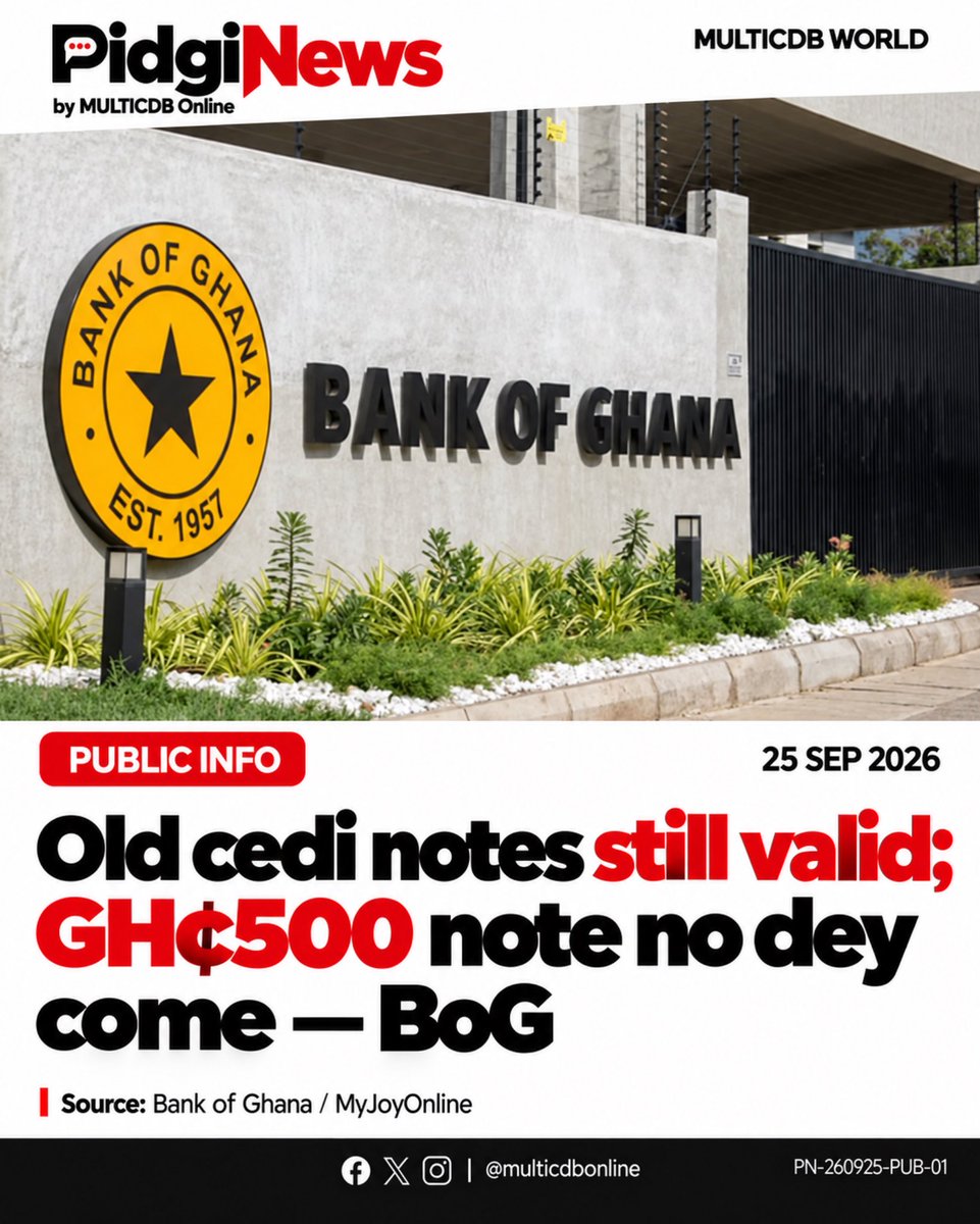 multicdbonline's tweet photo. BoG clear the air: old cedi notes still dey valid after the Heritage Series launch. No GH¢500 note dey come, so nobody for rush go exchange money.

#PidgiNews #MULTICDBOnline #MulticdbWorld #GhanaCedi #BankOfGhana https://t.co/KbJwwctnSt