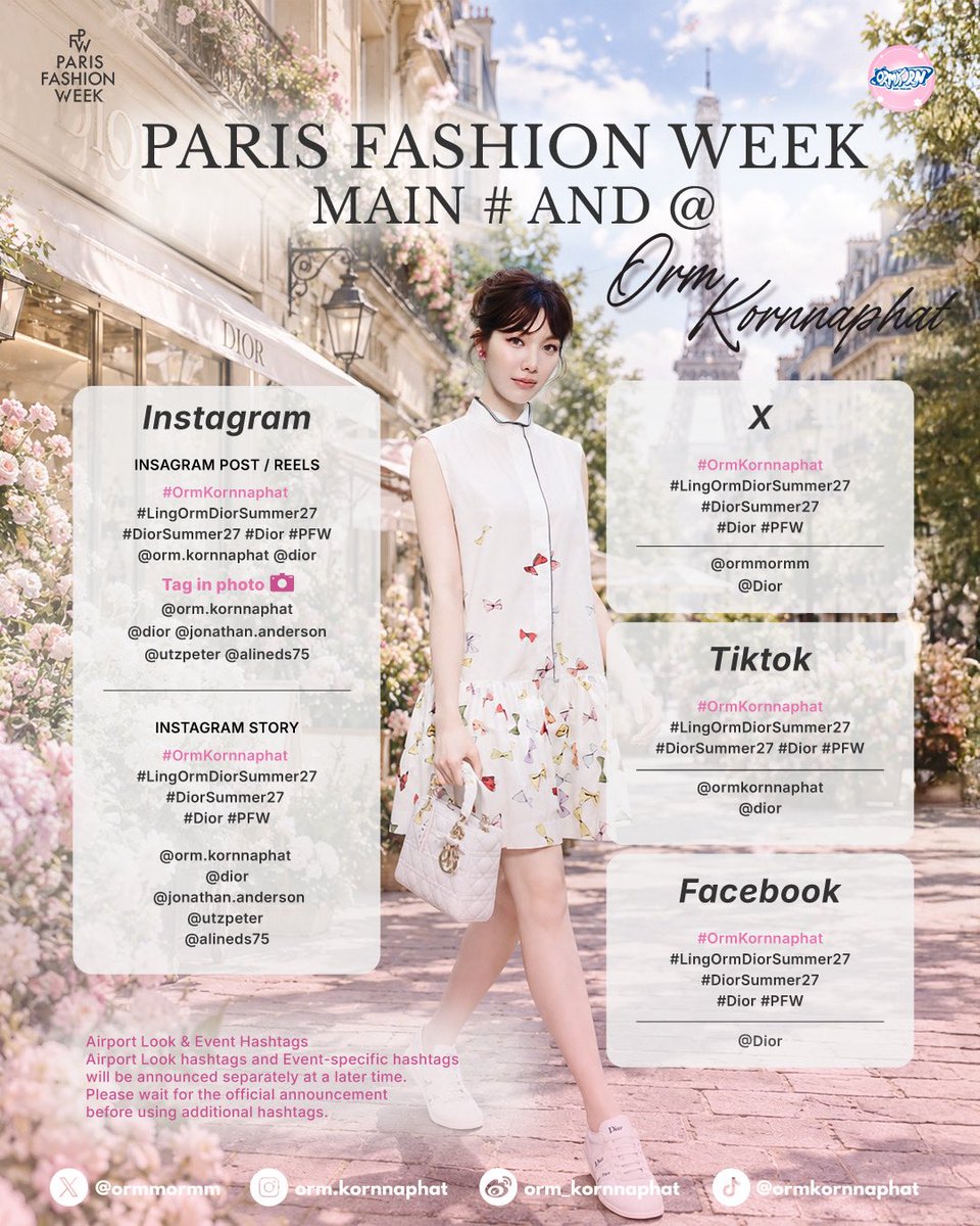 ORMKORNHOMETH's tweet photo. ⭐️𝐒𝐮𝐦𝐦𝐚𝐫𝐲 𝐦𝐚𝐢𝐧 # 𝐚𝐧𝐝 @ 𝐟𝐨𝐫 𝐚𝐥𝐥 𝐩𝐥𝐚𝐭𝐟𝐨𝐫𝐦𝐬⭐️

สรุปแนวทางการใช้แฮชแท็กและการแท็กแอคเคาท์ ช่วง Paris Fashion Week ของไข่เจียวของออมเล็ต

🔴𝐈𝐧𝐬𝐭𝐚𝐠𝐫𝐚𝐦
𝐏𝐨𝐬𝐭 / 𝐑𝐞𝐞𝐥𝐬
#OrmKornnaphat
#LingOrmDiorSummer27
#DiorSummer27 #Dior #PFW
@: orm.kornnaphat 
@: dior

Tag in photo 
@: orm.kornnaphat
@: dior 
@: jonathan.anderson
@: utzpeter 
@: alineds75

𝐒𝐭𝐨𝐫𝐲
#OrmKornnaphat
#LingOrmDiorSummer27
#DiorSummer27
#Dior #PFW
@: orm.kornnaphat
@: dior
@: jonathan.anderson
@: utzpeter
@: alineds75

∘₊✧─────✧₊∘

🟣𝐗
#OrmKornnaphat
#LingOrmDiorSummer27
#DiorSummer27
#Dior #PFW

Mention
@: ormmormm
@: Dior

∘₊✧─────✧₊∘

🟢𝐓𝐢𝐤𝐭𝐨𝐤
#OrmKornnaphat
#LingOrmDiorSummer27
#DiorSummer27 #Dior #PFW

Mention
@: ormkornnaphat
@: dior

∘₊✧─────✧₊∘

🔵𝐅𝐚𝐜𝐞𝐛𝐨𝐨𝐤
#OrmKornnaphat
#LingOrmDiorSummer27
#DiorSummer27
#Dior #PFW

Mention
@: Dior

- Please note: Airport Look & Event Hashtags - specific hashtags will be announced separately at a later time.
- Please wait for the official announcement before using additional hashtags.

ขอความร่วมมือทุกคนโดยทุกครั้งในการโพสต์, เมนชั่นบ้านเบส / แอคสื่อ / แอคแฟนคลับ และการโควทโพสต์ที่มีการกล่าวถึงน้องออม ขอให้ใส่ # และ @ ให้ครบถ้วนกันด้วยนะคะ ขอบคุณทุกแรงซัพพอร์ตที่ตั้งใจทำเพื่อน้องออมเสมอค่ะ

#OrmKornnaphat
#LingOrmDiorSummer27
#Dior #DiorSummer27 #PFW