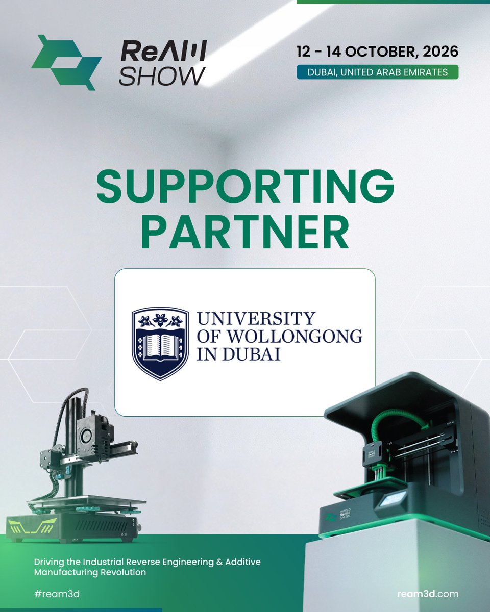 ReAMShow's tweet photo. We are proud to welcome the @UOWDubai as a Supporting Partner of @ReAMShow
– Reverse Engineering &amp; Additive Manufacturing, taking place from 12–14 October 2026 in Dubai, UAE.

  Register now: https://t.co/VvAEgys9Jp https://t.co/rtzlDR0gXt
