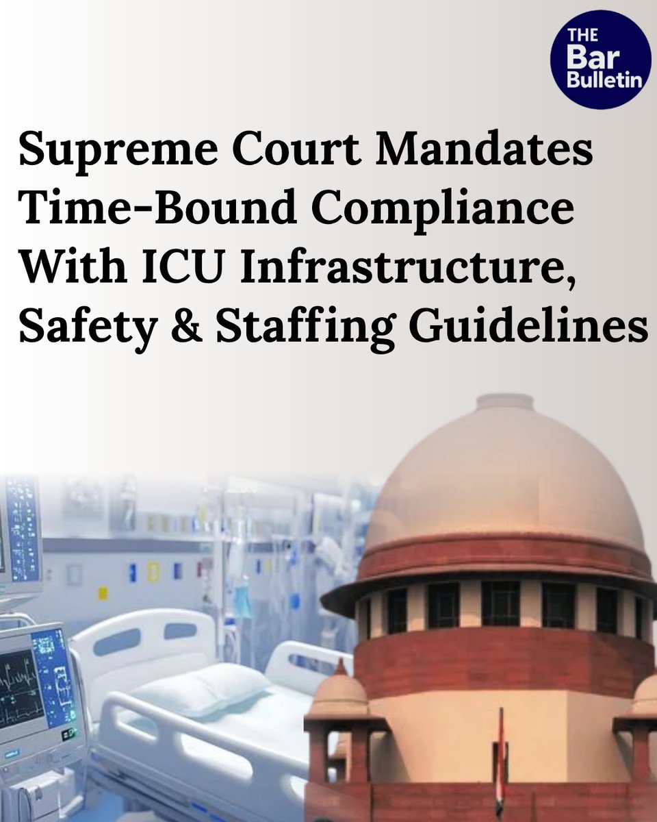 thebarbulletin's tweet photo. Supreme Court Mandates Time-Bound Compliance With ICU Infrastructure, Safety & Staffing Guidelines

Read More Here- https://t.co/U4Dn6Di0W2

#SupremeCourt #ICUguidelines #ICUinfrastructure #hospitalsafety #ICUstaffing #healthcarecompliance #emergencyequipment #infectioncontrol #ICUspecialists #recruitmenttimeline #thebarbulletin #legalupdates #legalnews